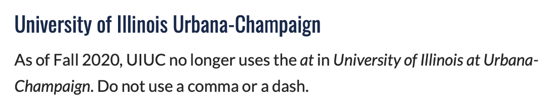 As of Fall 2020, UIUC no longer uses the at in University of Illinois at Urbana-Champaign